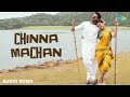 Chinna Machan Audio Song Charlie Chaplin2 Prabhu Deva Nikki Galrani Amrish