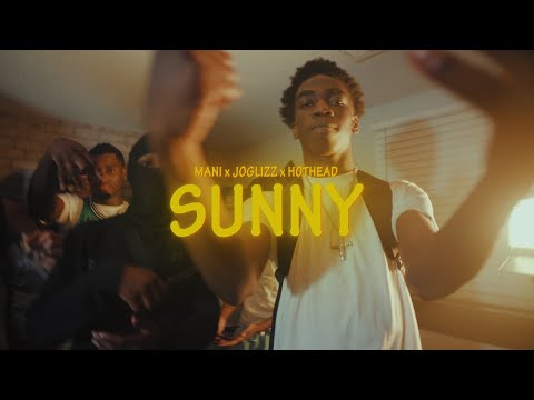 7600Mani x Joglizz x 7600Hothead - Sunny (Official Music Video)