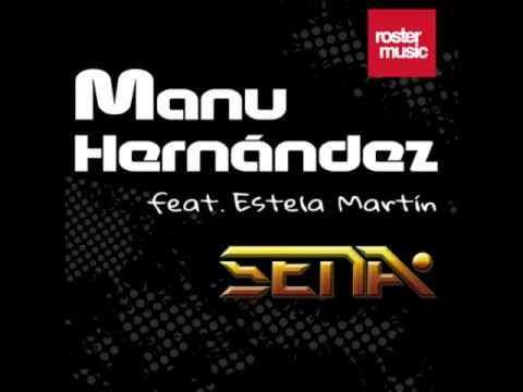 Manu Hernandez feat. Estela Martin - Sena (Official Release) TETA