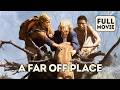A Far Off Place English Full Movie Adventure Drama Family