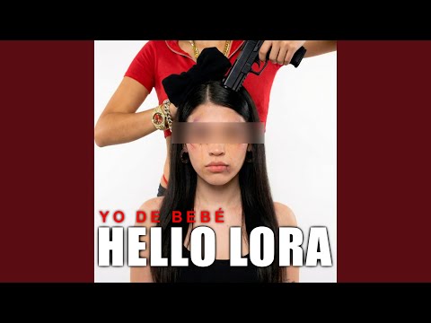 YO DE BEBÉ [HELLO LORA]