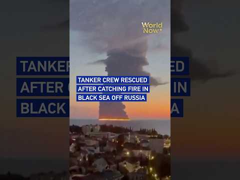 Tanker crew rescued after catching fire in Black Sea off Russia