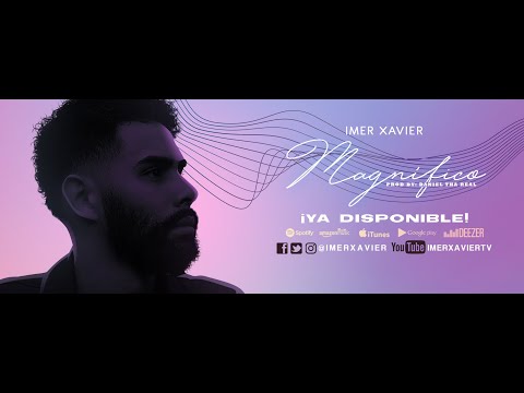 Imer Xavier - Magnifico (Video Ofcial)