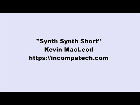 Kevin MacLeod ~ Synth Synth Short