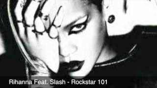 Rihanna - Rockstar 101 Feat. Slash Lyrics (Explicit)