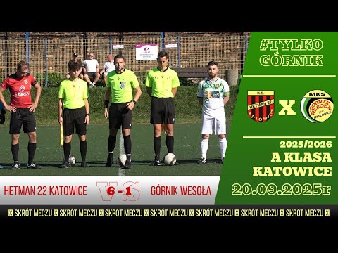 Hetman 22 Katowice - Górnik Wesoła || Skrót Meczu || Katowicka A Klasa