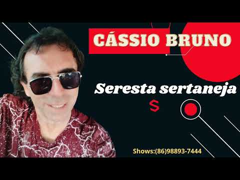 SERESTA SERTANEJA DE LUXO COM CÁSSIO BRUNO 2023