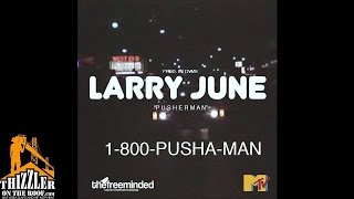 Larry June - Pusherman (Prod. DVME) [Thizzler.com]