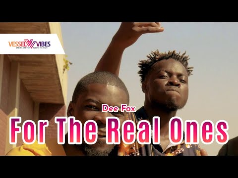 VesselVibes - Dee Fox - For The Real Ones (Official Music Video)