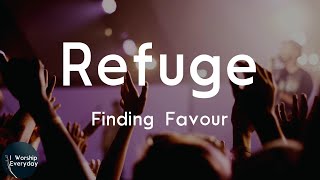 Finding Favour - Refuge (Lyric Video) | I will cling, I will cling to you