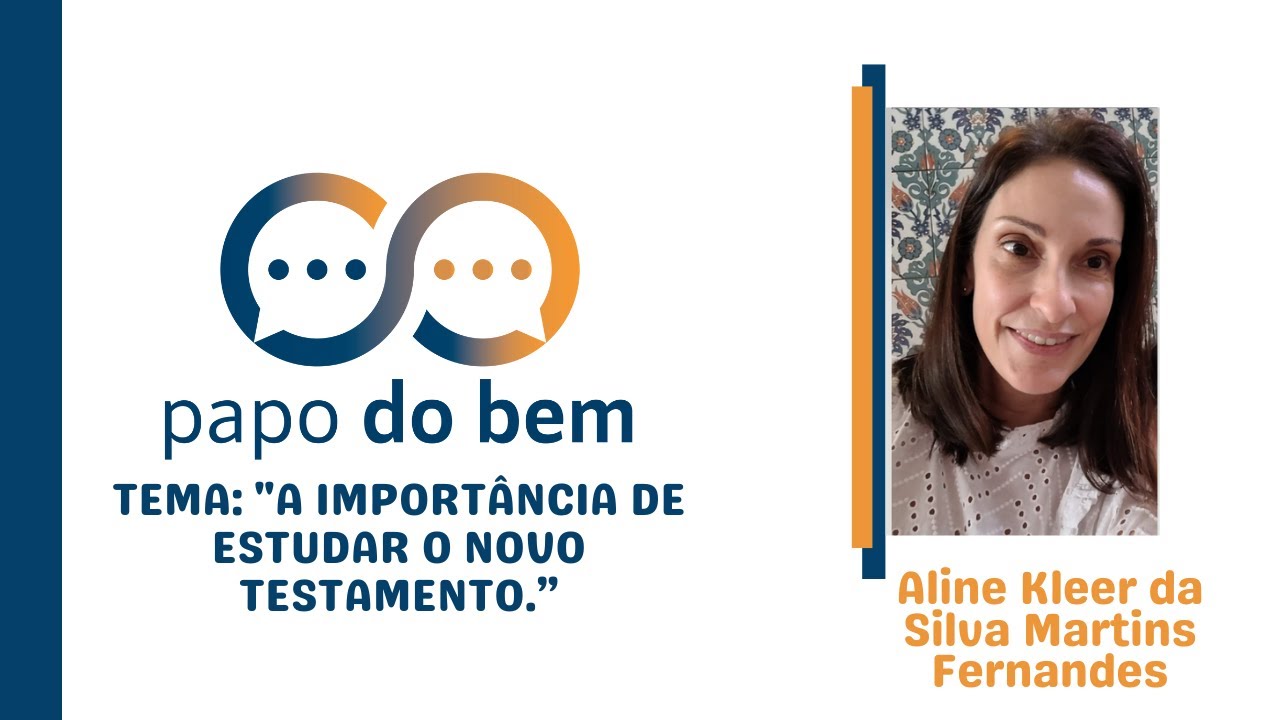 "A importância de estudar o Novo Testamento" com Aline Kleer.