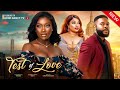 TEST OF LOVE (New Movie) Chinenye Nnebe, Felix Omokhodion, Georgina 2023 Nigerian Nollywood Movie