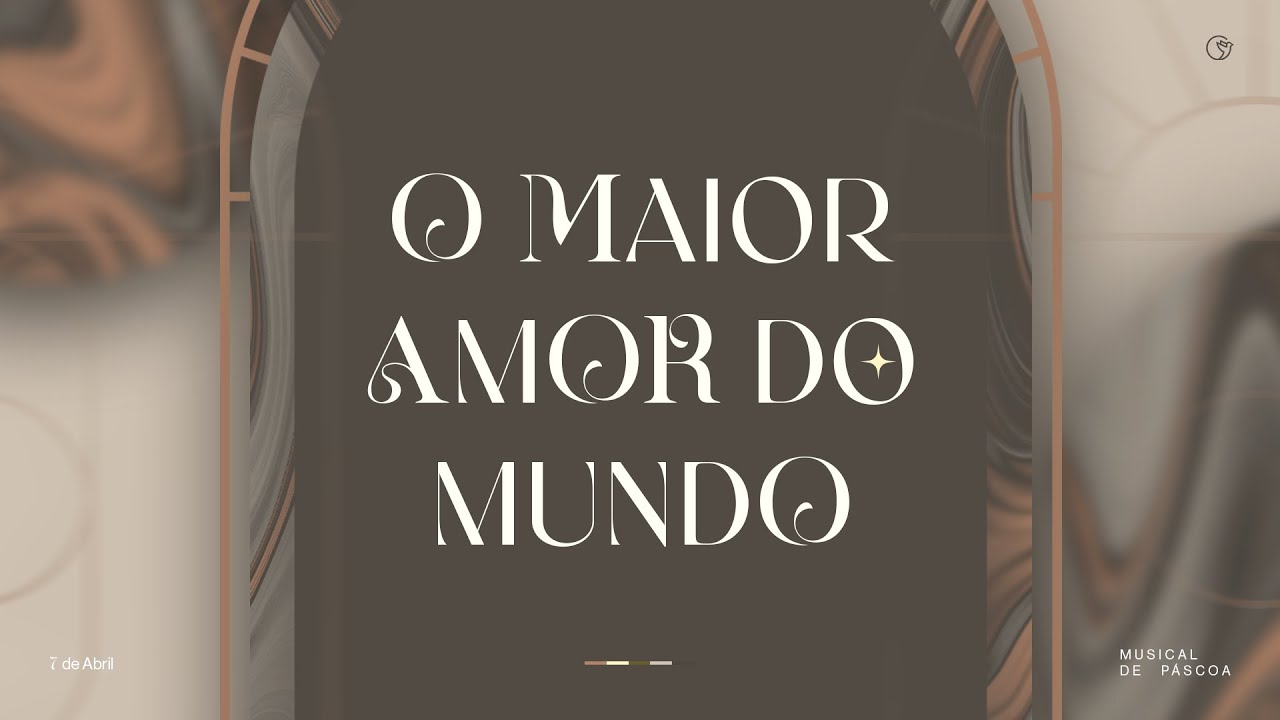 Musical de Páscoa - O MAIOR AMOR DO MUNDO