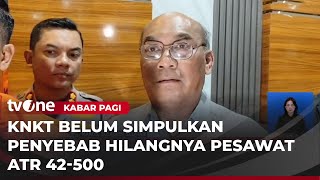 Download lagu KNKT Belum Bisa Pastikan Penyebab Pesawat ATR 42-500 Hilang Kontak | Kabar Pagi mp3