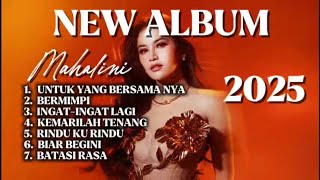 Download lagu MAHALINI - TERBARU 2025 (UNTUK YANG BERSAMA NYA, BERMIMPI, INGAT-INGAT LAGI, RINDU KU RINDU, DLL) mp3