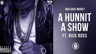 A Hunnit A Show (feat. Rick Ross) -  Nipsey Hussle (Mailbox Money)