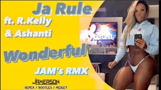 Ja Rule ft. R Kelly &amp; Ashanti - Wonderful [Jam&#39;s Rmx]