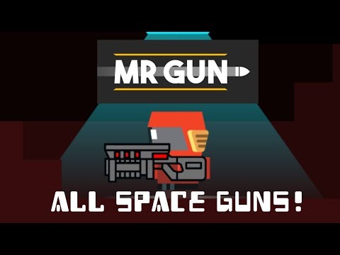MR. GUN! - All Space Guns! - Stats and Gameplay!