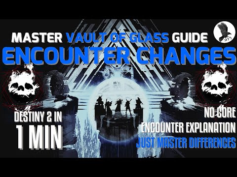 Master Vault of Glass Encounter changes Guide