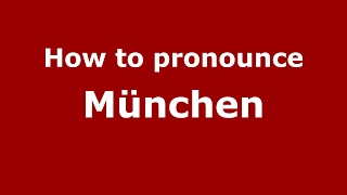 How to pronounce München