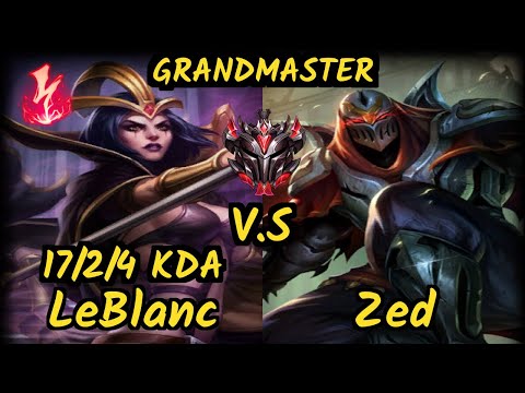 Sertuss (LEBLANC) vs ZED - 17/2/4 KDA MID GAMEPLAY - EUW Ranked GRANDMASTER