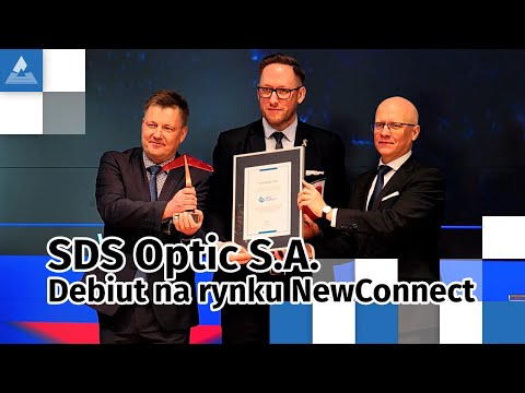 Debiut SDS Optic S.A. na rynku NewConnect [GPW 15.03.2022]