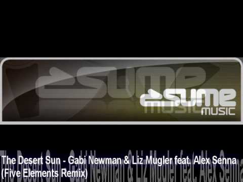 The Desert Sun - Gabi Newman & Liz Mugler feat. Alex Senna (Five Elements Remix)