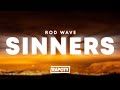 Rod Wave Sinners Lyrics
