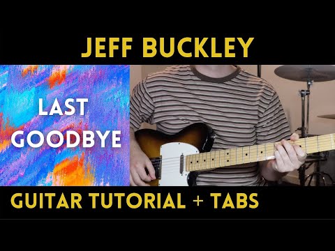 Jeff Buckley - Last Goodbye (Guitar Tutorial)
