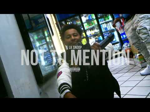 LK Snoop - Not To Mention (Official Music Video) @KrispyTrey