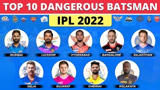 IPL 2022 Top 10 Most Dangerous Batsman Of All 10 Teams | IPL 2022 Dangerous Players List