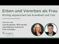 Erben Und Vererben Als Frau So Sind Sie Richtig Abgesichert Webinar