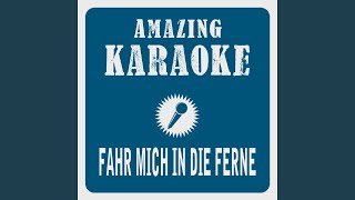 Fahr mich in die Ferne (Am Golf von Biscaya) (Karaoke Version) (Originally Performed By Judith...