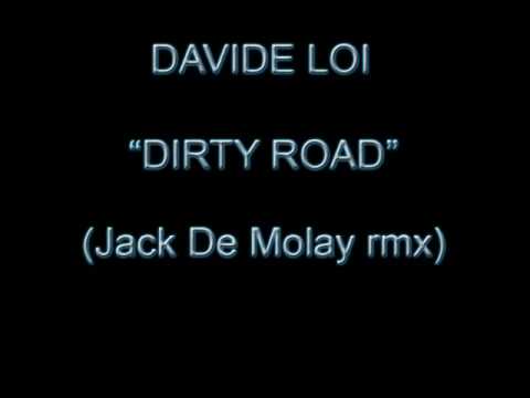 Davide Loi - Dirty Road (Jack De Molay rmx)