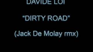 Davide Loi - Dirty Road (Jack De Molay rmx)