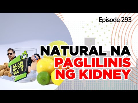 Alam Niyo Ba? Episode 293⎢‘Natural Kidney Cleanse at Home'
