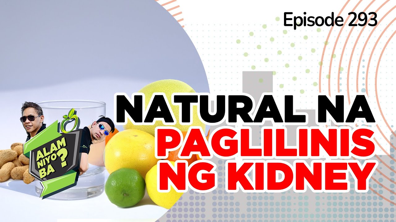 Alam Niyo Ba? Episode 293⎢‘Natural Kidney Cleanse at Home'