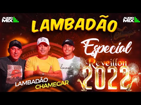 LAMBADÃO CHAMEGAR ESPECIAL FIM DE ANO Réveillon 2022