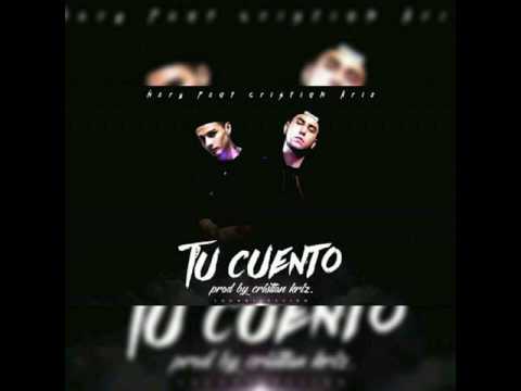 Ñery Ft Cristian Kriz - Tu cuento - Nuevo 2017