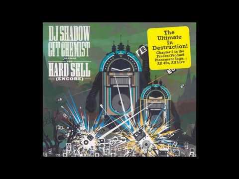 DJ Shadow & Cut Chemist - The Hard Sell Encore (Full Album)