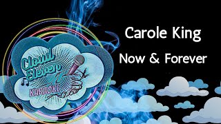 Carole King - Now &amp; Forever - karaoke - instrumental