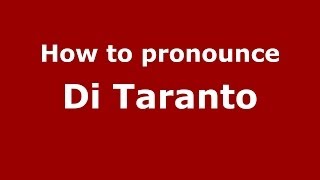 How to pronounce Di Taranto