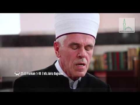 KUR'ANI FAMËLARTË || 25 El Furkan 1-16  hfz.Idriz Bajrami  MYFTINIA E BFI   SHKUP