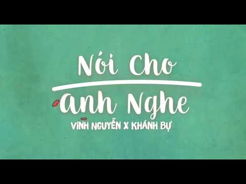 Nói Cho Anh Nghe - Rich Viggaz x Khánh Bự