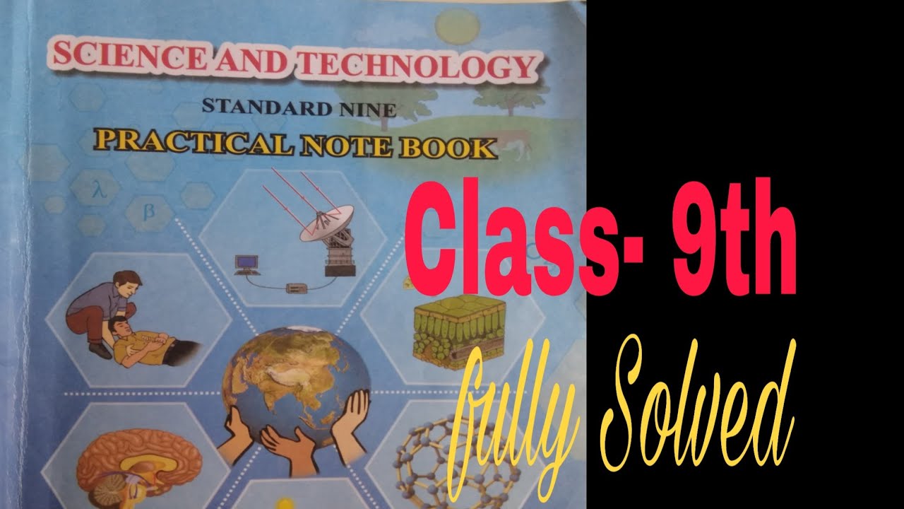 Science and Technology// Class-9 th// Practical note book.