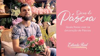 Quais flores usar na decoração de Páscoa.