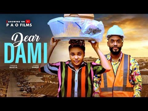 DEAR DAMI - Sarian Martin Chike Daniels 2026 latest nigerian nollywood full movies