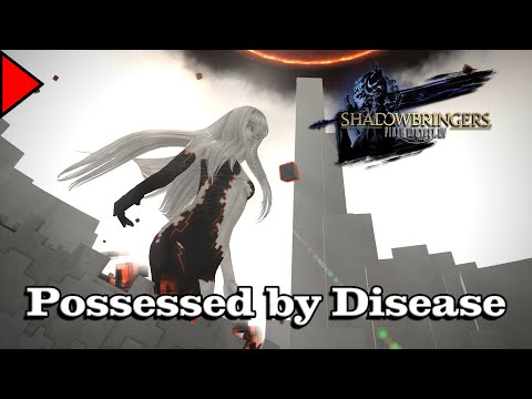 🎼 Possessed by Disease (𝐄𝐱𝐭𝐞𝐧𝐝𝐞𝐝) 🎼 - Final Fantasy XIV