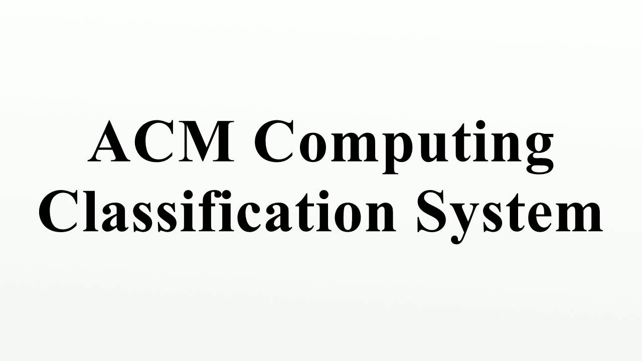 ACM Computing Classification System