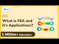 Introduction to FEA and it's Applications - Finite Element Analysis